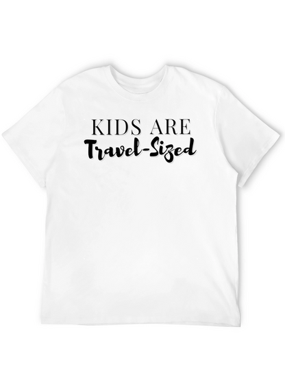 Kids Are Travel-Sized Novelty T-Shirt