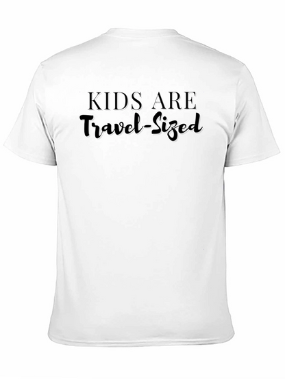 Kids Are Travel-Sized Novelty T-Shirt