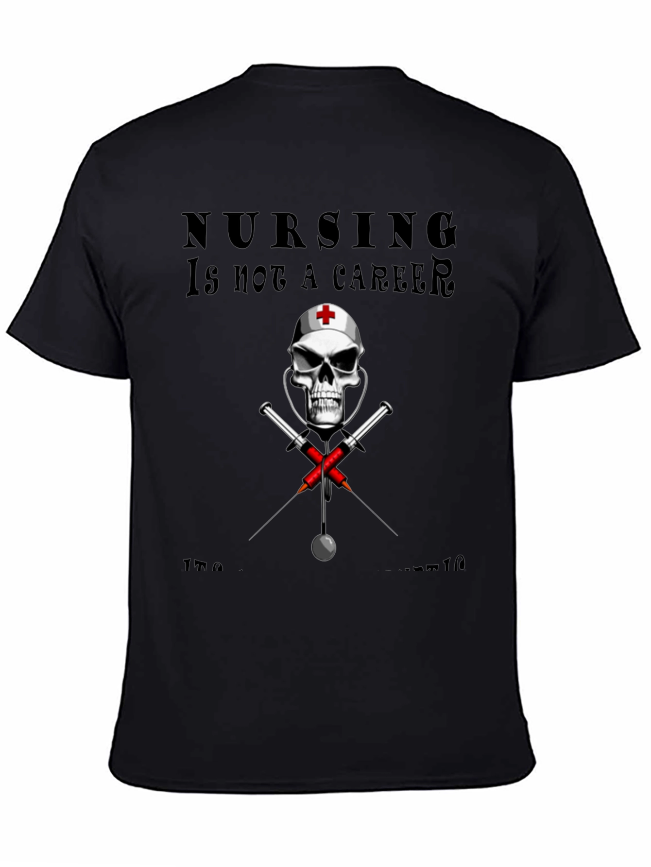 Nursing is not a Career T-Shirt