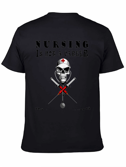 Nursing is not a Career T-Shirt