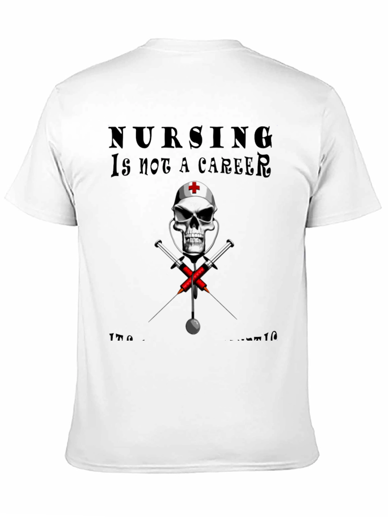 Nursing is not a Career T-Shirt