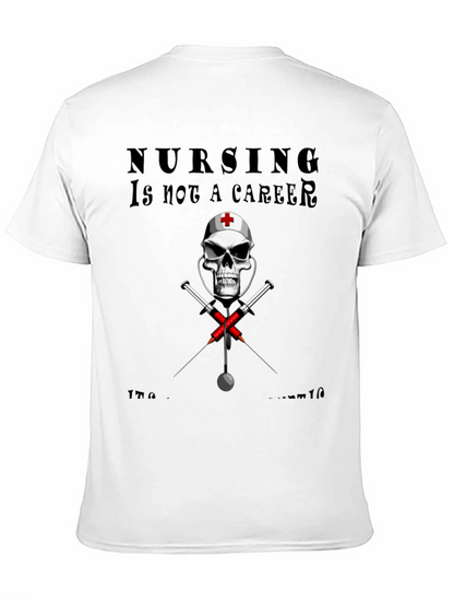 Nursing is not a Career T-Shirt
