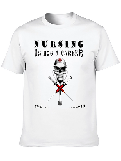 Nursing is not a Career T-Shirt