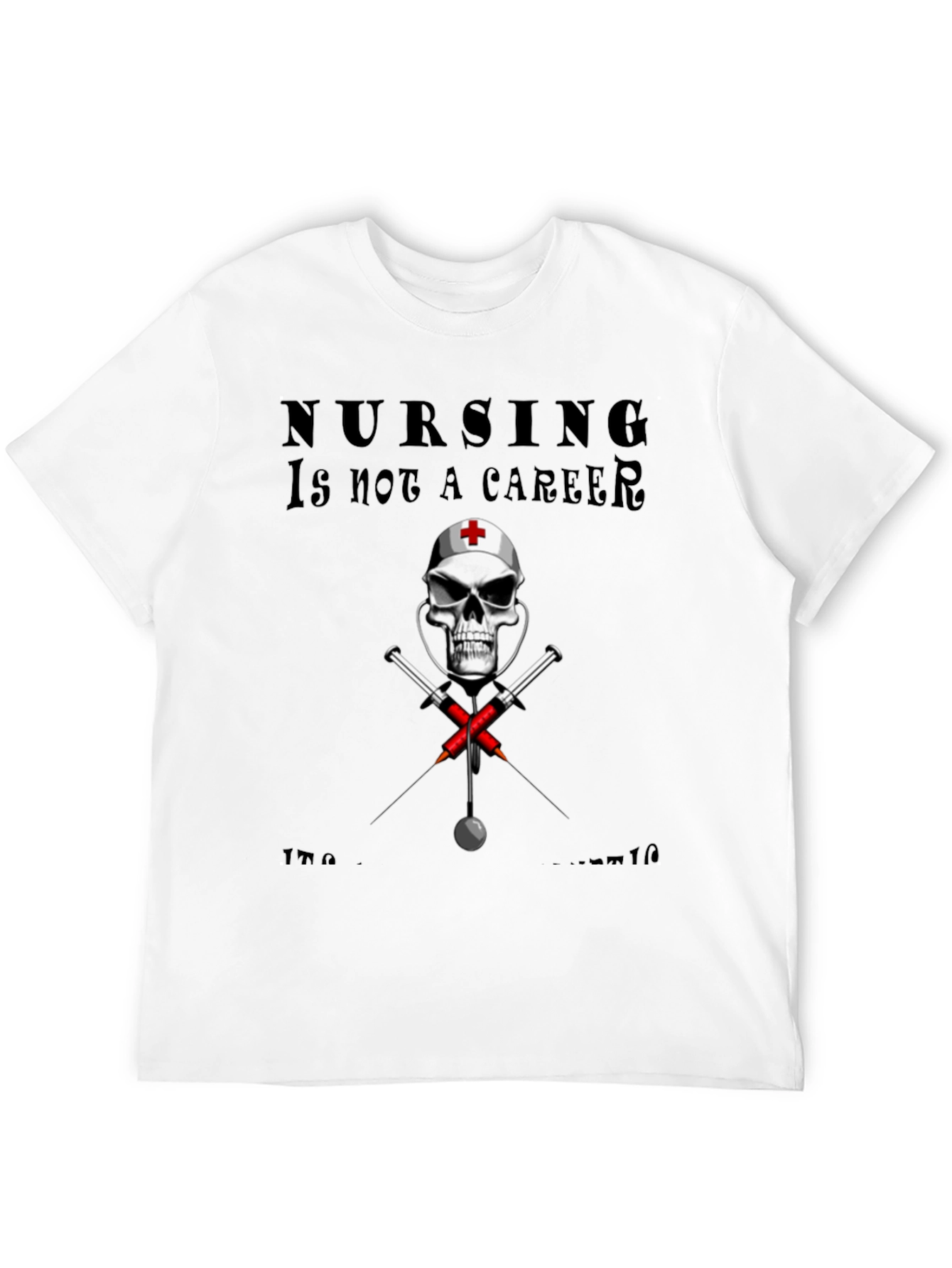 Nursing is not a Career T-Shirt