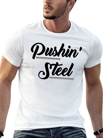 Pushin Steel Graphic Tee - Fitness Motivation