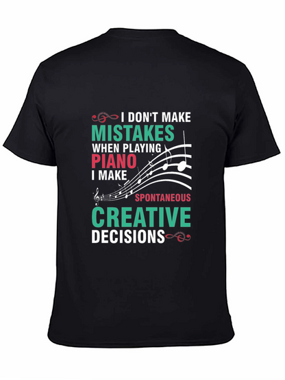 Funny Piano T-Shirt: I Dont Make Mistakes