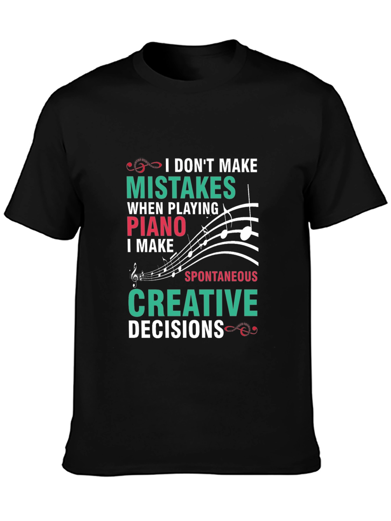 Funny Piano T-Shirt: I Dont Make Mistakes