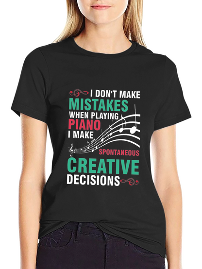 Funny Piano T-Shirt: I Dont Make Mistakes