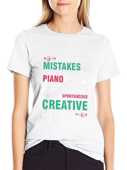 Funny Piano T-Shirt: I Dont Make Mistakes