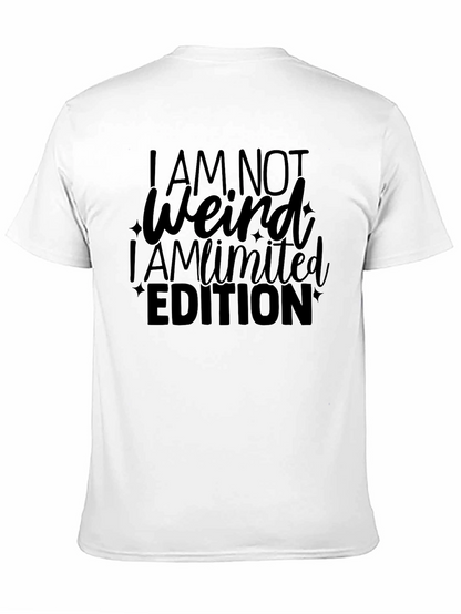 Funny I AM NOT Weird Limited Edition Black T-Shirt
