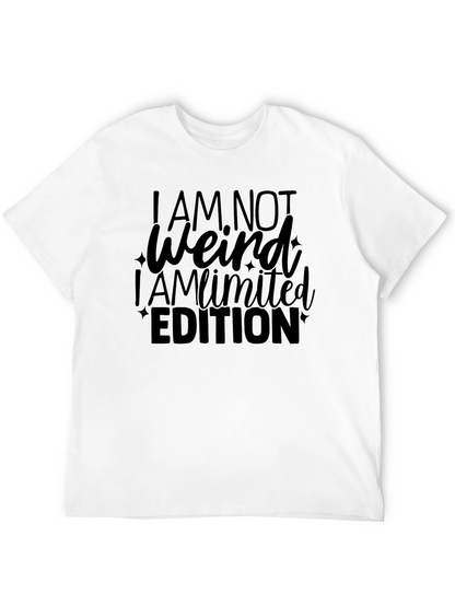 Funny I AM NOT Weird Limited Edition Black T-Shirt