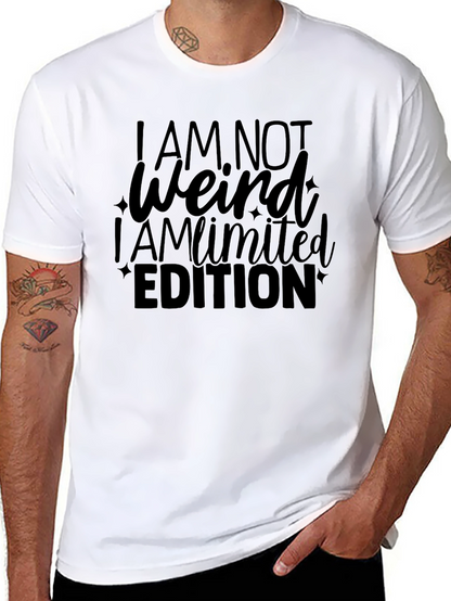 Funny I AM NOT Weird Limited Edition Black T-Shirt