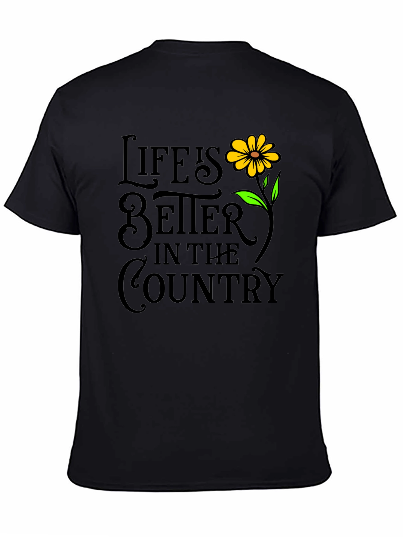 Life is Better in The Country T-Shirt