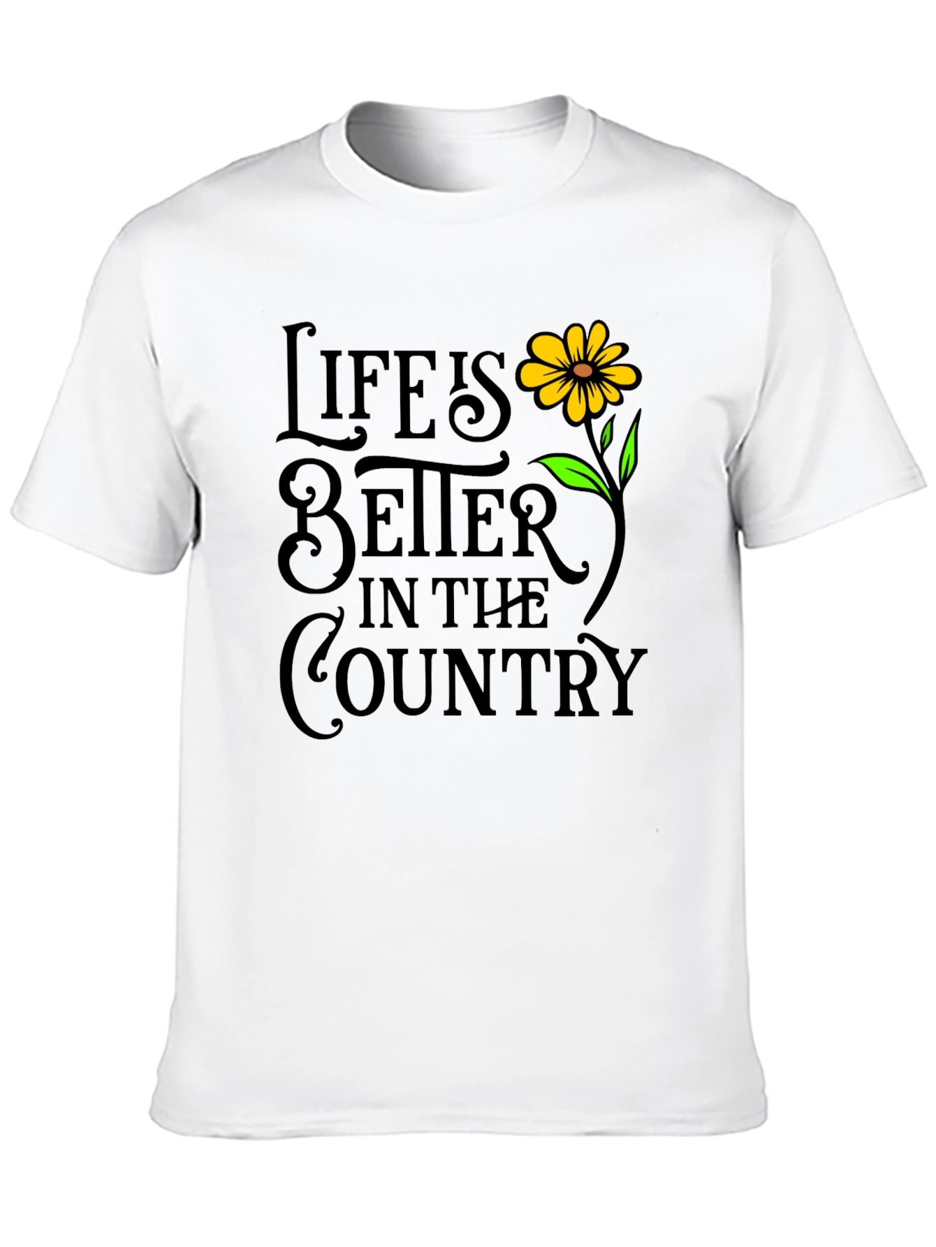 Life is Better in The Country T-Shirt
