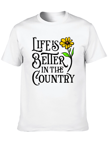Life is Better in The Country T-Shirt
