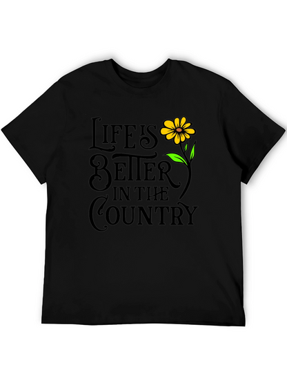 Life is Better in The Country T-Shirt