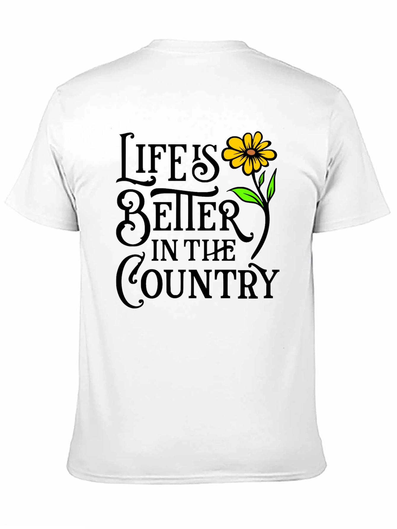 Life is Better in The Country T-Shirt