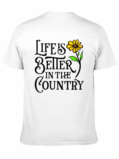 Life is Better in The Country T-Shirt