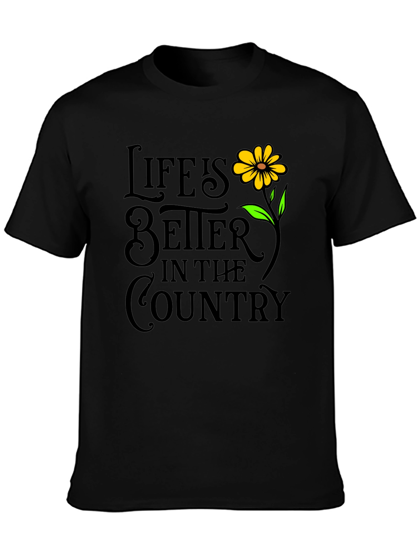 Life is Better in The Country T-Shirt