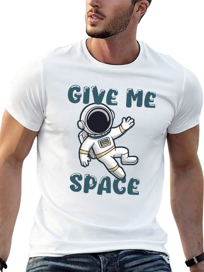 Give Me Space T-Shirt - Astronaut Design
