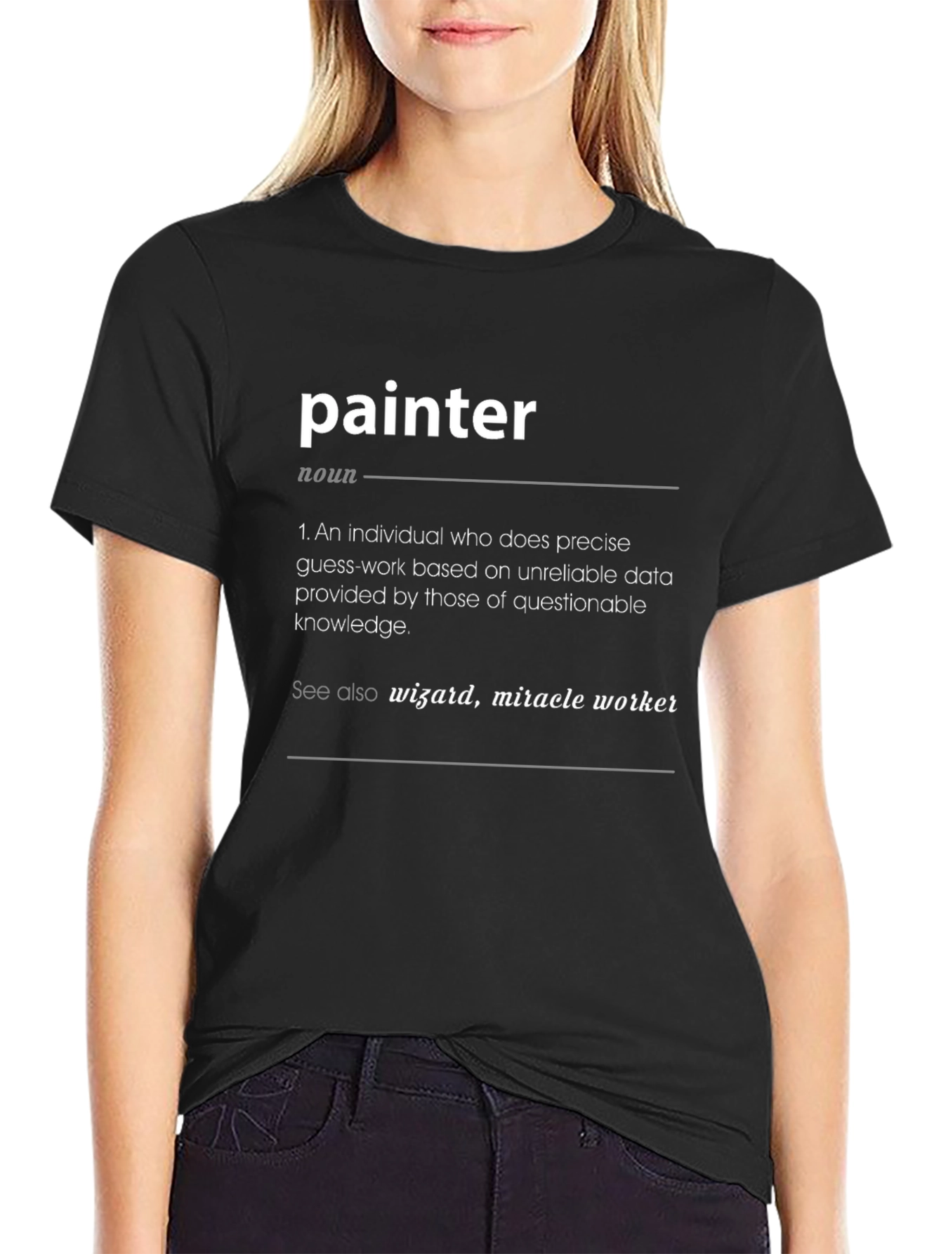 Painter Definition T-Shirt - Wizard Miracle Worker Tee