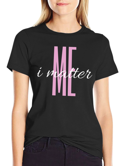 I Matter T-Shirt - Pink Graphic Tee