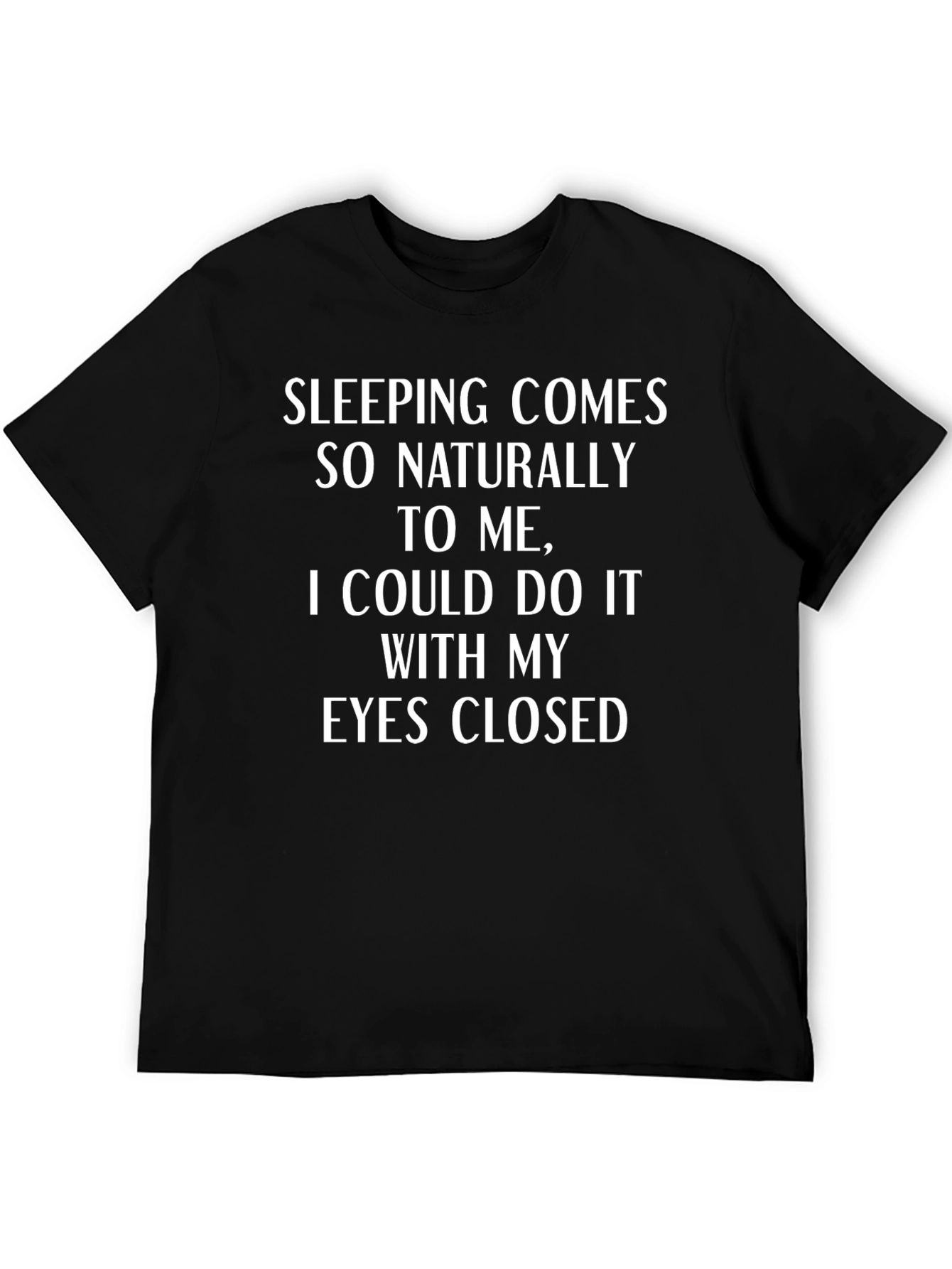 Funny Sleeping Comes Naturally T-Shirt