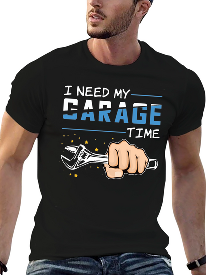 I Need My Garage Time T-Shirt Mechanic Repair