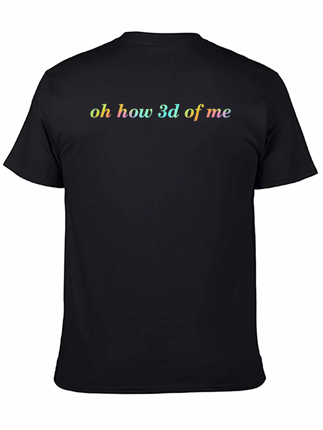 Oh How 3d Of Me Graphic Tee - Black