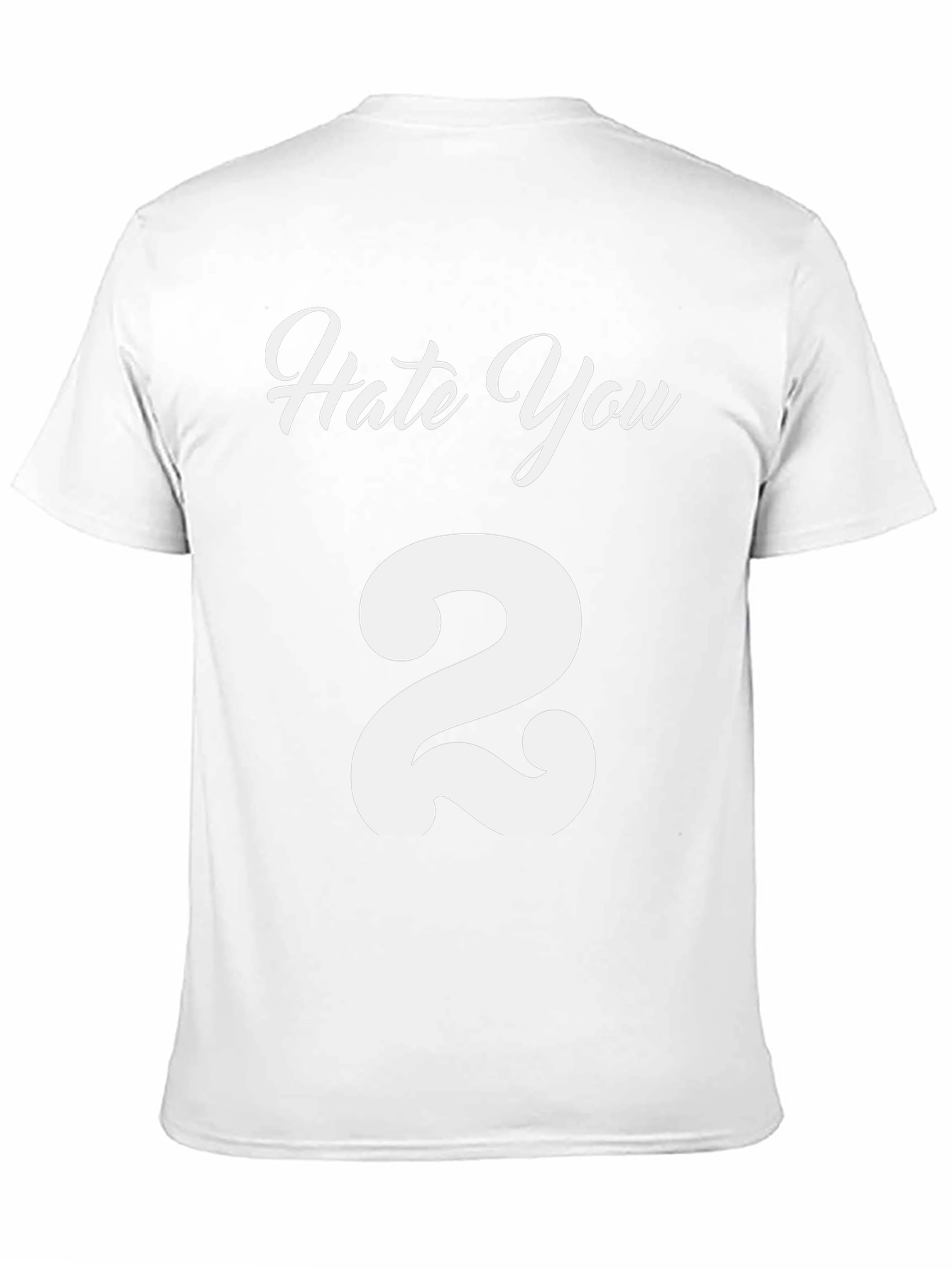 Hate You 2 T-Shirt - Funny Graphic Tee