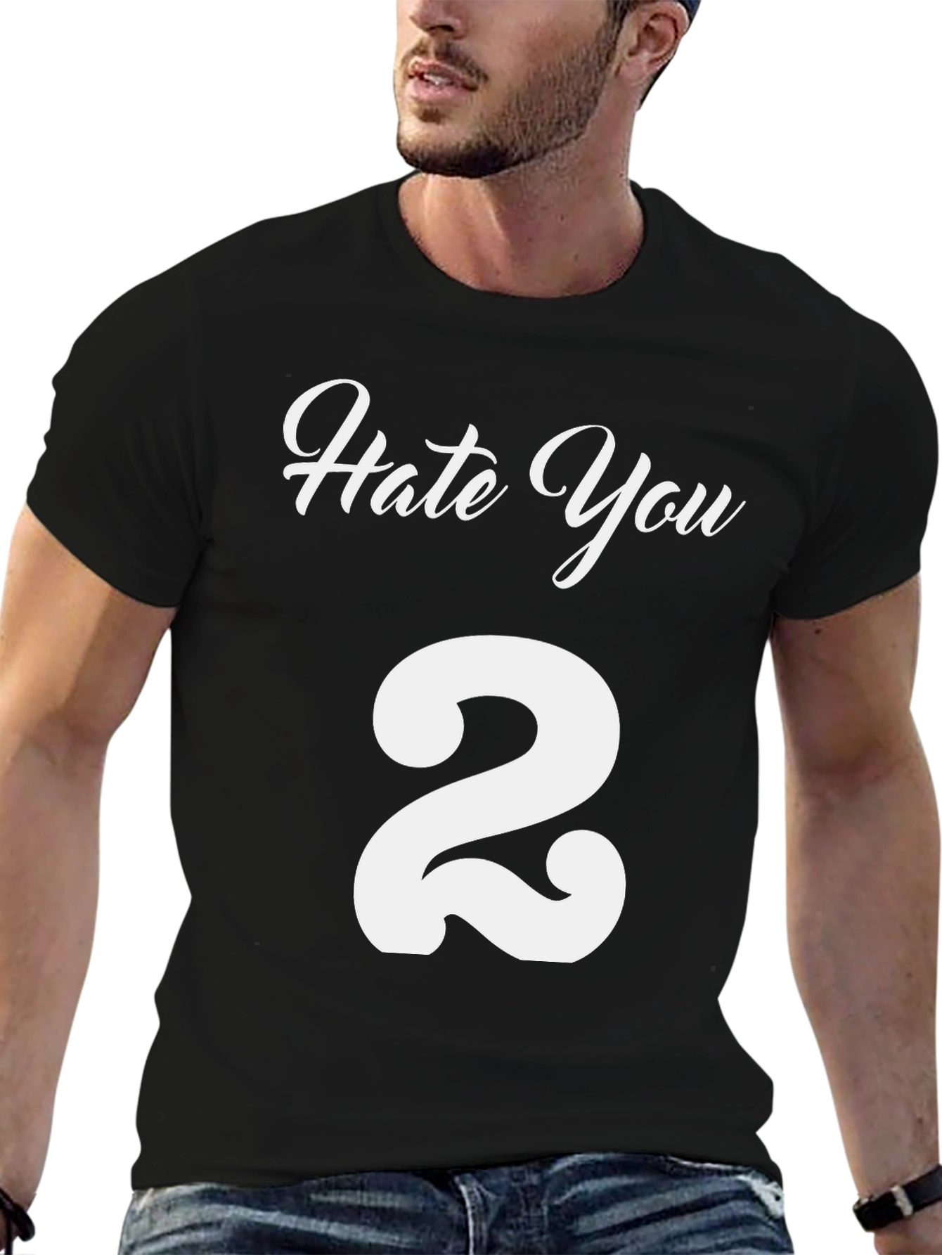 Hate You 2 T-Shirt - Funny Graphic Tee