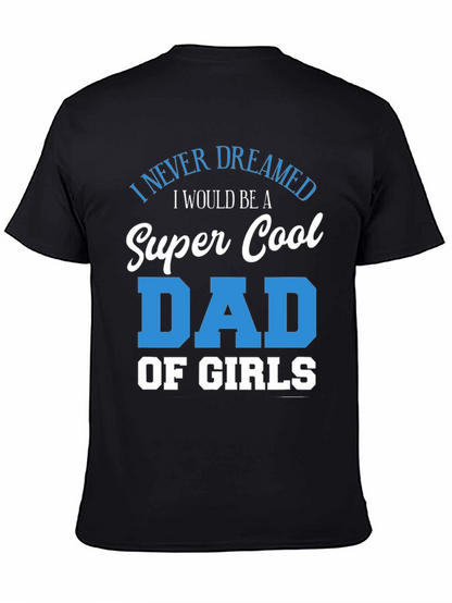 Super Cool Dad of Girls T-Shirt