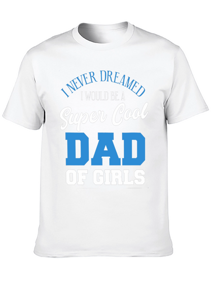 Super Cool Dad of Girls T-Shirt