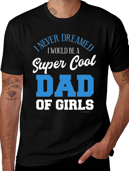 Super Cool Dad of Girls T-Shirt