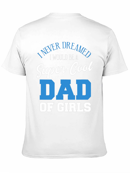 Super Cool Dad of Girls T-Shirt