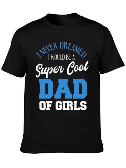 Super Cool Dad of Girls T-Shirt