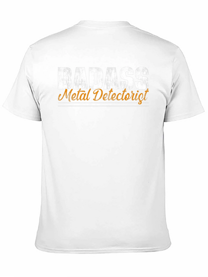 Badass Metal Detectorist Funny T-Shirt