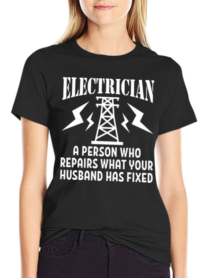 Electrician Repair Funny Slogan Graphic Tee