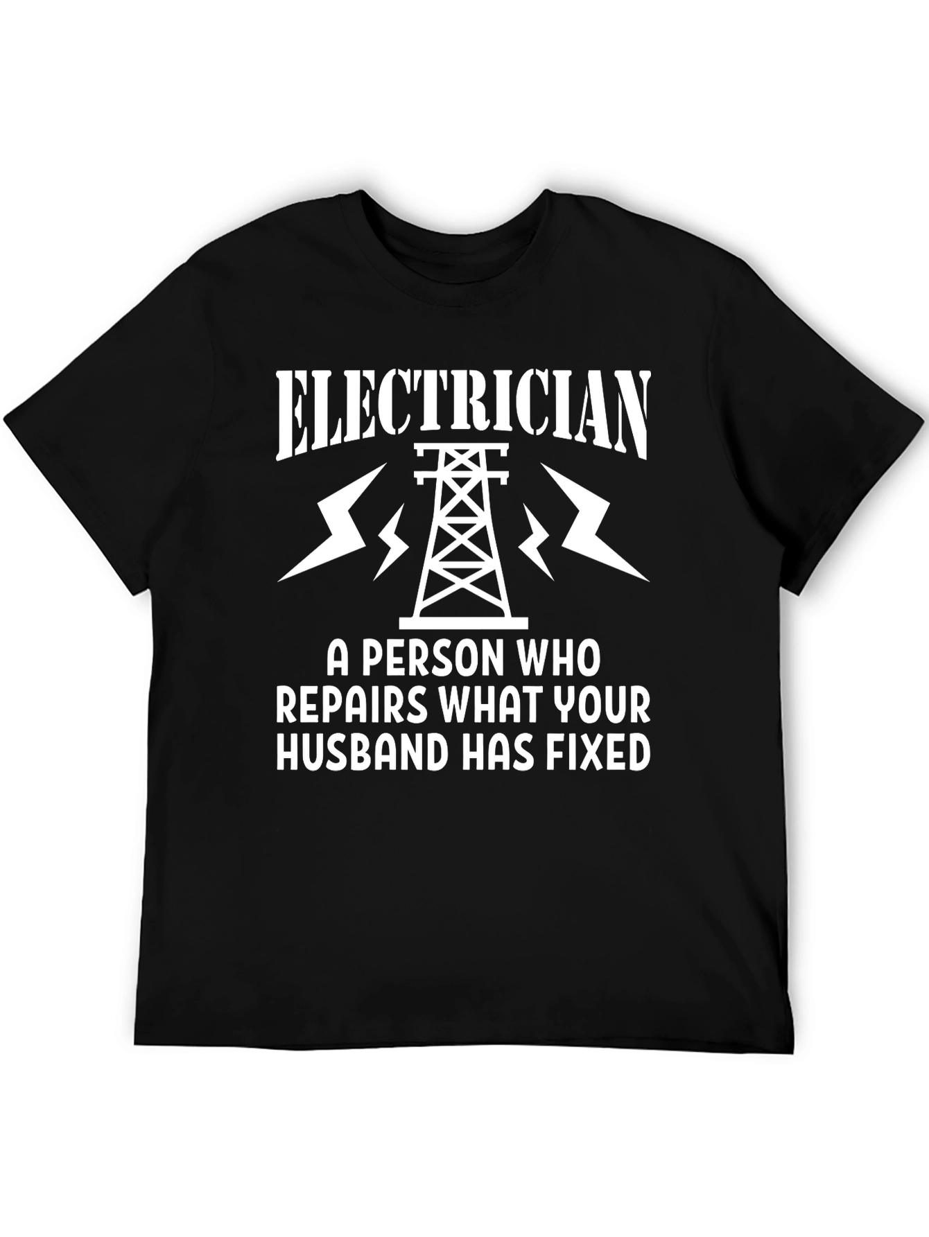 Electrician Repair Funny Slogan Graphic Tee