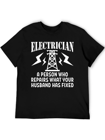 Electrician Repair Funny Slogan Graphic Tee