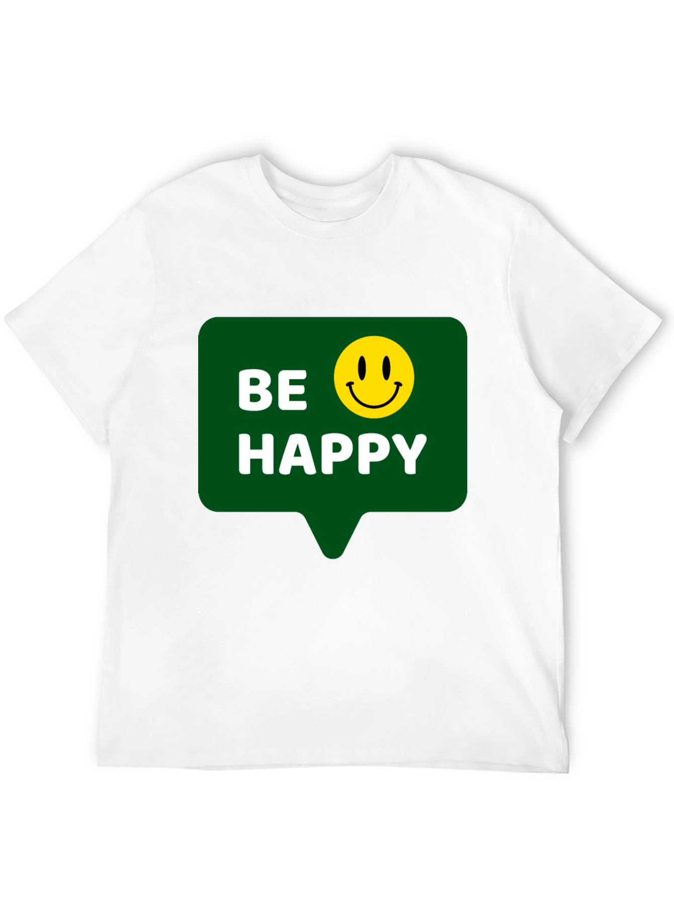 Be Happy T-Shirt - Positive Vibes - Everyday Wear