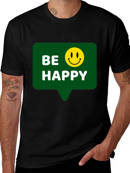 Be Happy T-Shirt - Positive Vibes - Everyday Wear