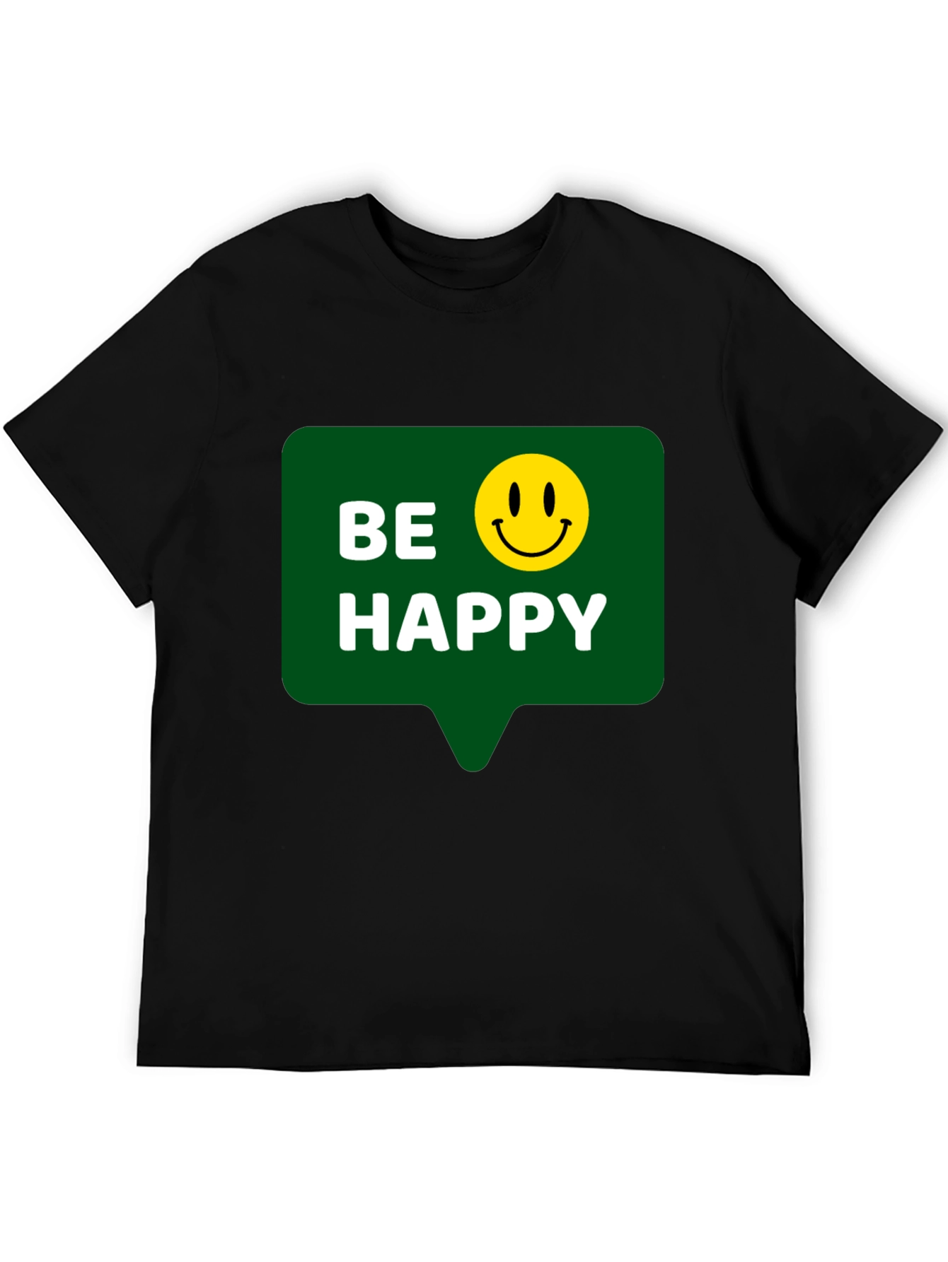 Be Happy T-Shirt - Positive Vibes - Everyday Wear