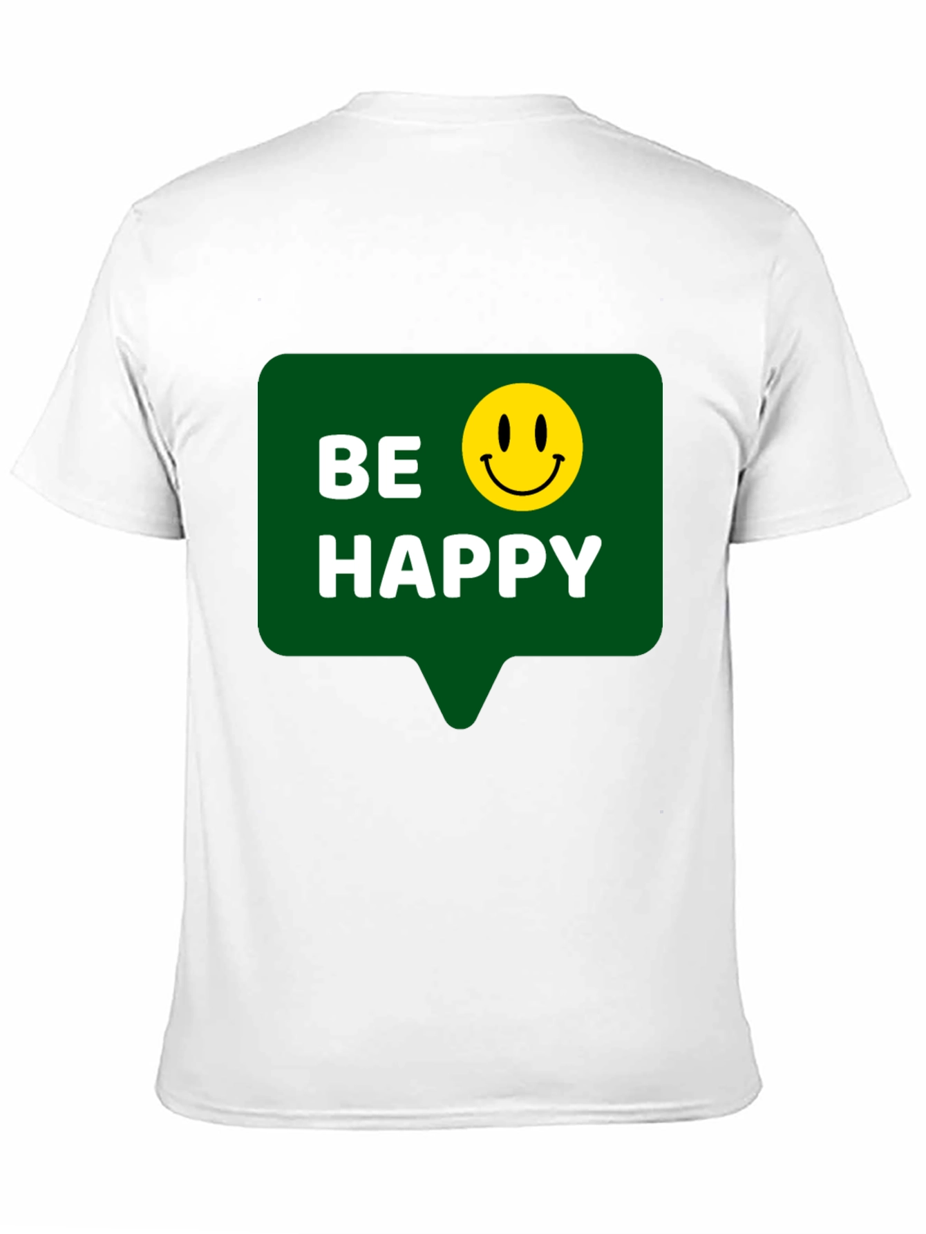 Be Happy T-Shirt - Positive Vibes - Everyday Wear