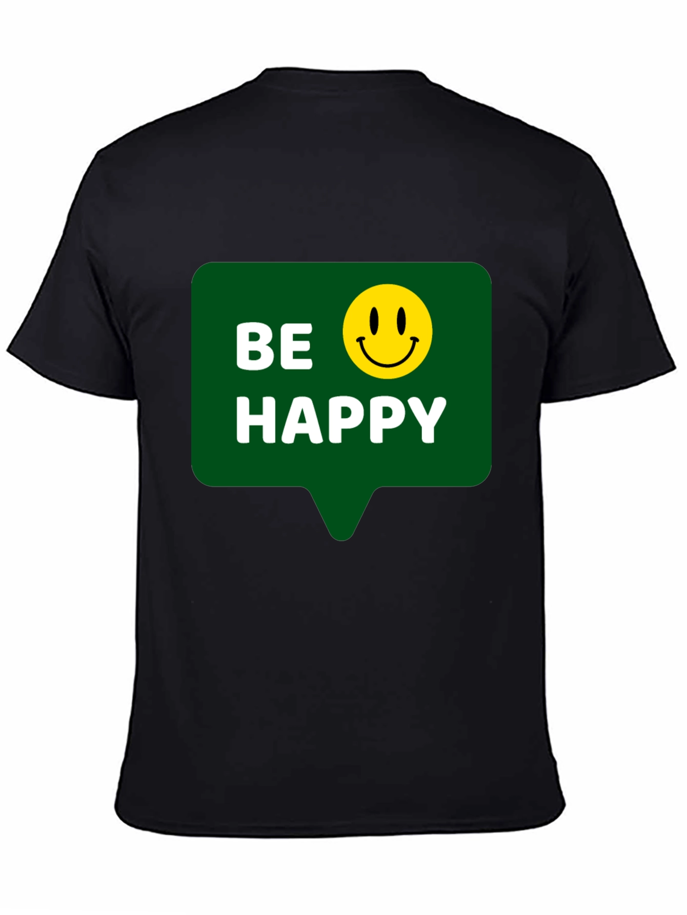 Be Happy T-Shirt - Positive Vibes - Everyday Wear