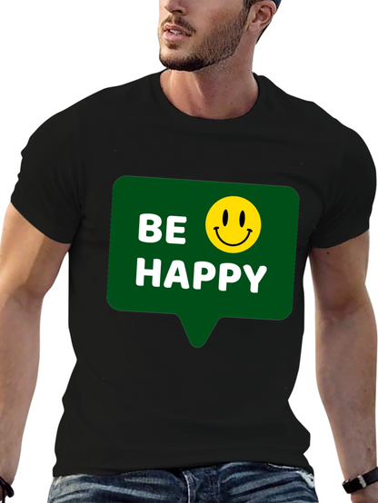 Be Happy T-Shirt - Positive Vibes - Everyday Wear