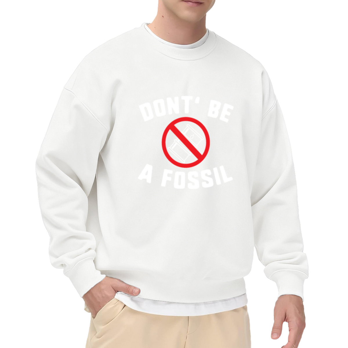Don't Be A Fossil Anti Oil Crewneck Sweatshirt - Environmental Climate Change Pullover