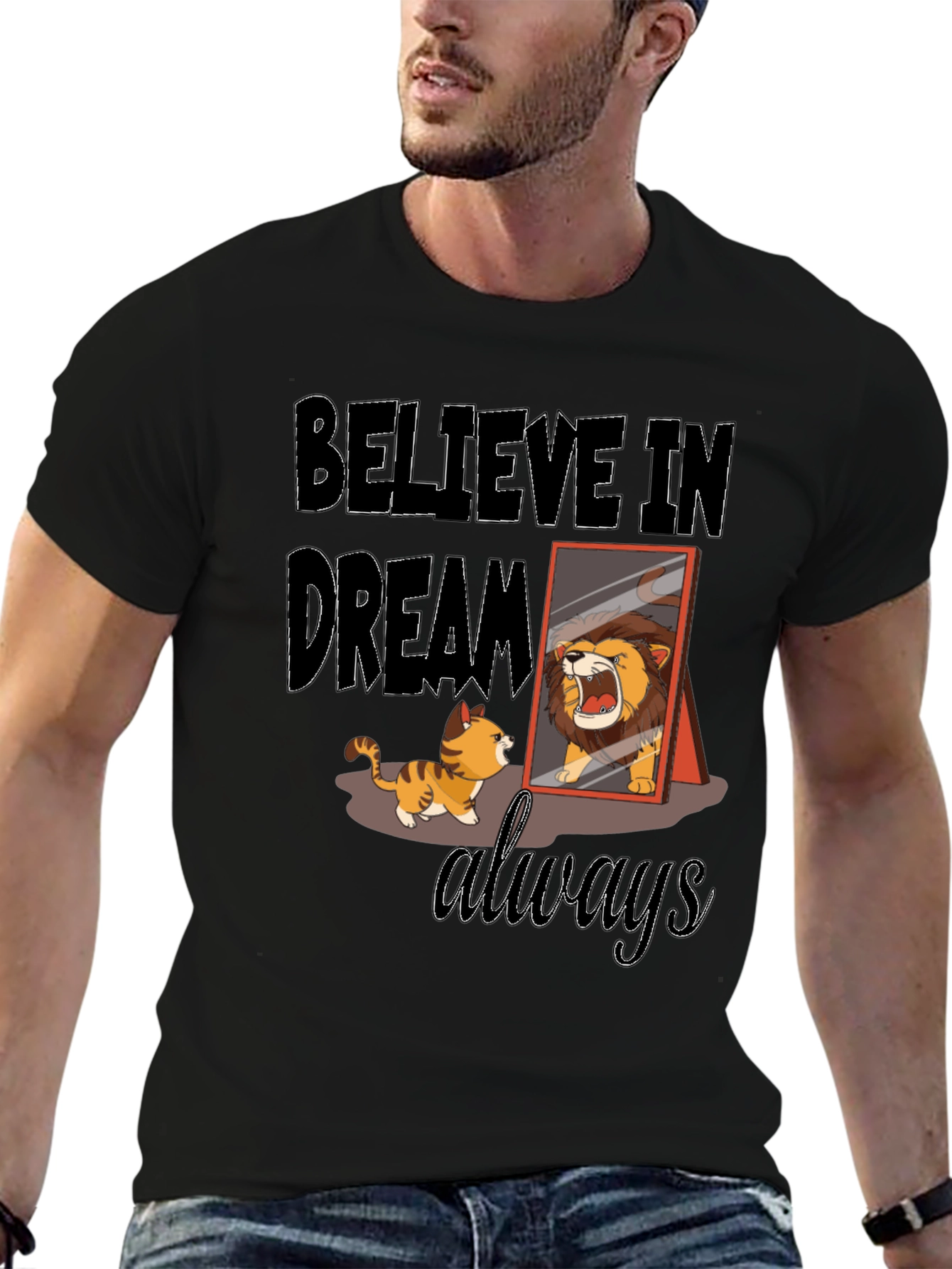 Believe in Dream Always T-Shirt