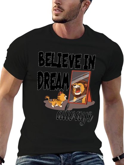 Believe in Dream Always T-Shirt
