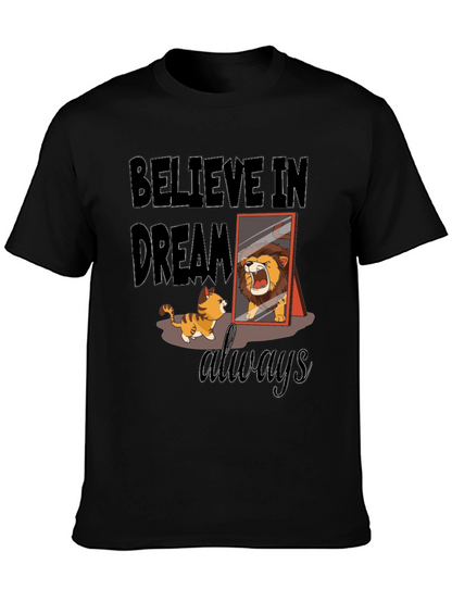 Believe in Dream Always T-Shirt